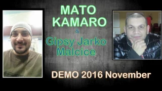 MATO KAMARO & GIPSY JARKO MALCICE - KALO ME NAURAV