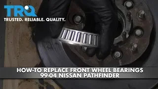 How to Replace Front Wheel Bearings 99-04 Nissan Pathfinder