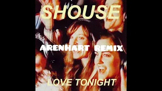 Shouse - Love Tonight (Arenhart Remix)