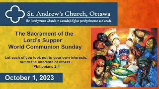 October 1, 2023 | St. Andrew's Church, Ottawa | World Communion Sunday Worship Service
