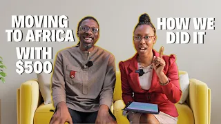 How We Moved To Africa With Only $500 And Survived 2023