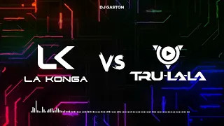 LA KONGA vs. TRULALA (Enganchado / Éxitos Clásicos) | DJ GASTON