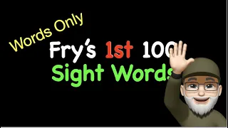 Fry's 1st 100 Sight Words (WORDS ONLY - No Pictures)