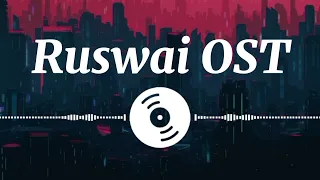 Ruswai OST|Sana Javed|Mikaal Zulfiqar|Ali Tariq|Waqar Ali|ARY Digital|(Audio Version)
