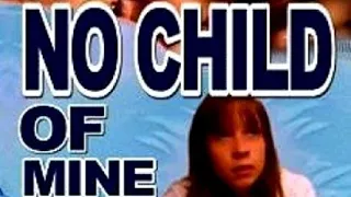 No Child of Mine 1997 TV Film | Brooke Kinsella