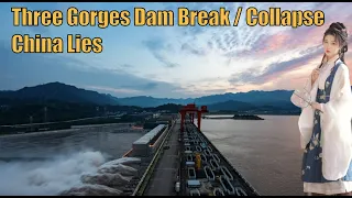 Three Gorges Dam Break / Collapse - China Lies