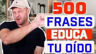 Educa tu oído con 500 FRASES MÁS COMUNES | Listening practice