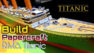 RMS TITANIC 1/224 PAPERCRAFT BUILD