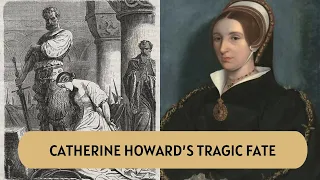 Catherine Howard: Fifth wife of Henry viii's TRAGIC fate