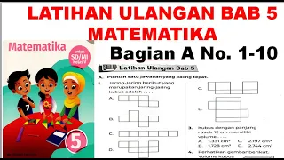 Latihan Ulangan Bab 5 Bagian A No. 1 - 10//Matematika Kelas 5//Halaman 217