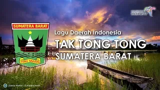 Tak Tong Tong - Lagu Daerah Sumatera Barat (Lirik dan Terjemahan)