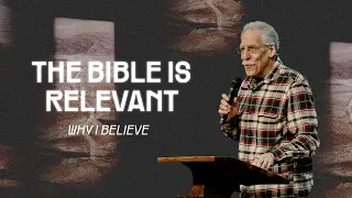 Why I Believe: The Bible is Relevant | Dr. Michael Brown