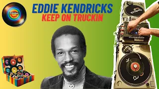 Eddie Kendricks - Keep On Truckin