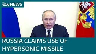Russia claims use of hypersonic missile in Ukraine for first time | ITV News