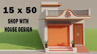 15x50 Dukan Or Makan ka naksha || 3D shop with house design || New House Elevation