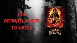 You definitely need to watch 'Satanic Hispanics'