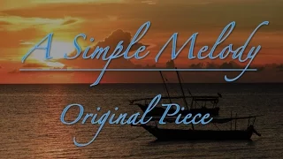 A Simple Melody | Original Piece