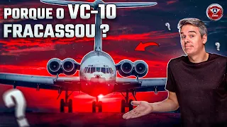 O FRACASSO do AVIÃO mais BONITO do MUNDO: Conheça a história do VICKERS VC-10