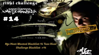 Nfs Most Wanted Blacklist 14 Tazz Rival Challenge Blacklist 14