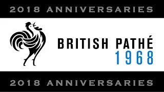 2018 Anniversaries - 1968 | British Pathé