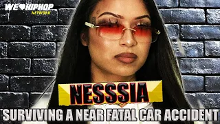 NESSSIA on Near Fatal Car Accident | EXCLUSIVE We Love Hip Hop Clips