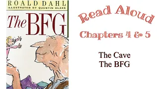 The BFG by Roald Dahl Read Aloud Chapters 4 & 5