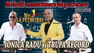 IONICA RADU SI TRUPA RECORD - MELODII NEMURITOARE DE PETRECERE