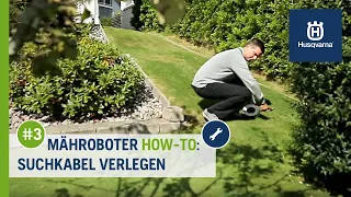 Mähroboter How-To #3: Suchkabelkabel verlegen | Husqvarna Rasen Automower