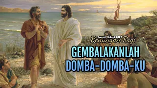 GEMBALAKANLAH DOMBA-DOMBA-KU - RENUNGAN PAGI - Jumat, 3 Juni 2022