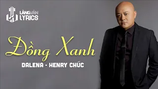 Đồng Xanh | Dalena & Henry Chúc | Official Làng Văn (Lyrics)