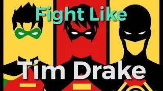 Fight Like Tim Drake: The Red Robin | Fight Like A Superhero