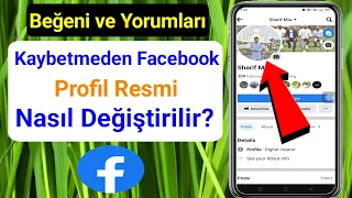 Beğeni ve Yorumları Kaybetmeden Facebook Profil Resmi Nasıl Değiştirilir (2023)