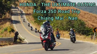 Forza 350 เชียงใหม่ - น่าน EP1 Road Trip  Chiang Mai - Nan #Forza350  #TheUltimateoutingbyForza350