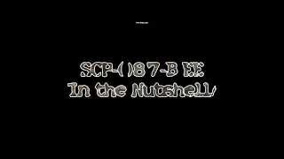 SCP-087-B Extended Edition In the Nutshell!