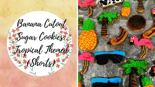 How to make Banana Cutout Sugar Cookies (Tropical Themed) #shorts | Tiff's Patisserie