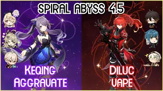 NEW Spiral Abyss 4.5 - C0 Keqing Aggravate x C0 Diluc Vape | Floor 12 Full Star Clear!