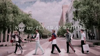 NCT 127 (엔시티 127) - 신기루 (Fly Away With Me) easy lyrics+eng sub