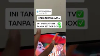 INI TANPA GANTI TV & TANPA SET TOP BOX