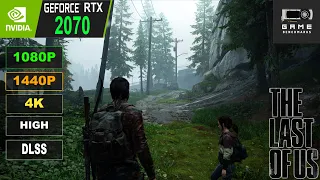 RTX 2070 | The Last Of Us Part 1 | 1080P | 1440P | 4K Benchmark