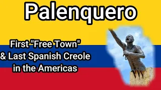 The unique Spanish-African creole of Colombia - Palenquero