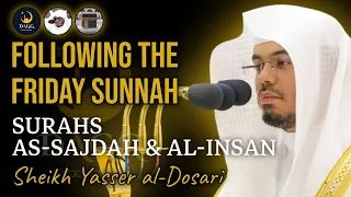 Following the Friday Sunnah #3 | Surahs As-Sajdah & Al-Insan  | Sh. Yasser al-Dosari | #ياسر_الدوسري