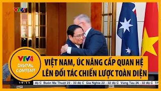 Việt Nam, Úc nâng cấp quan hệ lên Đối tác chiến lược toàn diện | VTV4