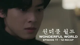 He decides to join forces with the man who killed his family - Wonderful World Ep 11 & 12 Recap