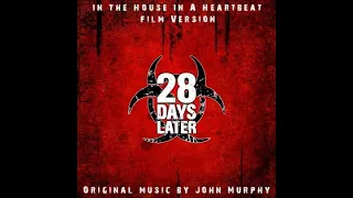 In The House, In A Heartbeat (PAL Film Version) - 28 Days Later (2002)