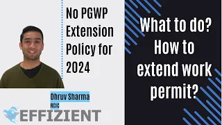 No PGWP Extension Policy for 2024 - What to do? How to extend work permit?