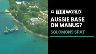 Can Manus Island help Australia counter China's security pact with Solomon Islands?  | The World
