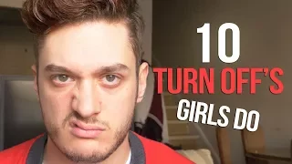 10 Unattractive Things Girls Do
