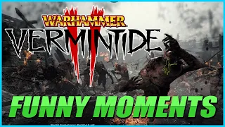 Vermintide 2 Funny Moments