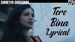 5. Tere Bina Lyrical - Shreya Ghoshal - Deepak Pandit