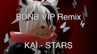 Splash Roblox Kai - Stars BDNB VIP Remix #madewithsplash #kaifromsplash